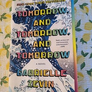 Tomorrow, And, Tomorrow And Tomorrow By Gabrielle Zevin